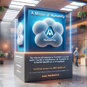 ​亚马逊在BedRock上扩大了对人类强大的Claude 3 AI模型的访问